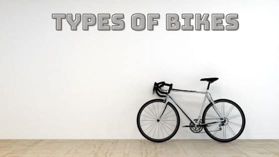 Types Of Bikes